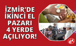 İzmir'de ikinci el pazarları temmuzda dört ilçede kurulacak