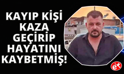 Kayıp olarak aranan gencin cansız bedenine ulaşıldı