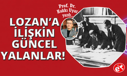 Lozan’a ilişkin güncellenen yalanlar