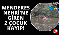 Aydın'da serinlemek için suya giren 2 çocuktan haber alınamıyor