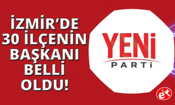 YENİ Parti 30 ilçe başkanı göreve başladı