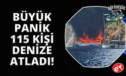 Fethiye'de gezi teknesi alev aldı: 115 kişi denize atladı