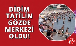 Didim’de yaz keyfi sürüyor
