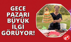 Manisa'da kadınların el emeği ürünleri gece pazarında satışa çıktı