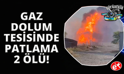Salihli'de gaz dolum tesisinde patlama