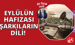 Eylülün Hafızası ve Şarkıların Dili