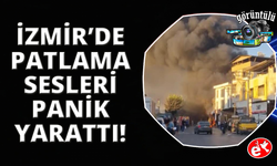 İzmir'de iş yeri yangını: Patlama sesleri paniğe neden oldu