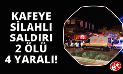 Denizli'de kafeye silahlı saldırı: 2 ölü, 4 yaralı