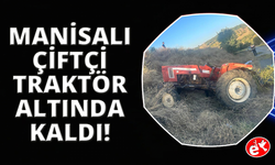 Manisa'da Kula'da traktör kazası can aldı