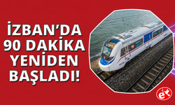 İZBAN'da 90 dakika uygulaması geri geldi
