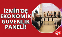 Dünyadaki ekonomik güvenlik ve Türkiye, İzmir'de GİF-EGİAD panelinde ele alındı