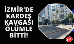 İzmir'de emekli astsubay kardeşlerin kavgası kanlı bitti
