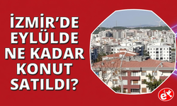 İzmir'de Eylül ayında konut satışları azaldı