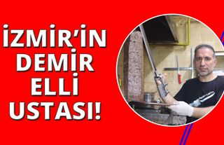  İzmir'in "demir elli ustası"
