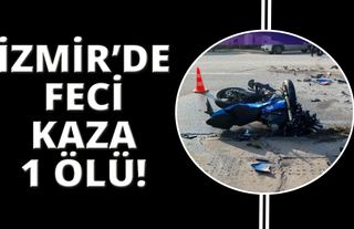 İzmir'de kamyona çarpan motosikletli genç hayatını kaybetti