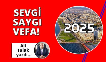 Sevgi, saygı, vefa!