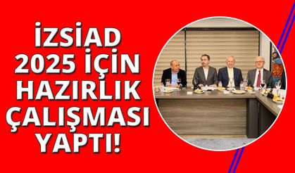 İZSİAD 2025 yılı yol haritasını belirledi