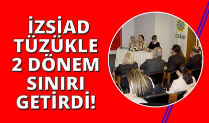İZSİAD’dan örnek tüzük değişikliği