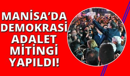 Manisa CHP'den Demokrasi ve Adalet Mitingi