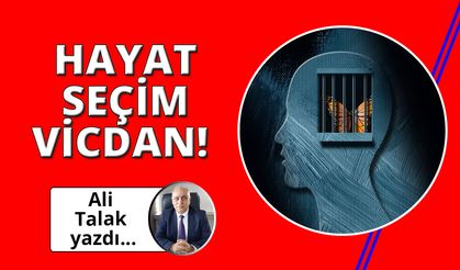 Seçimlerimiz hayatımızdır!