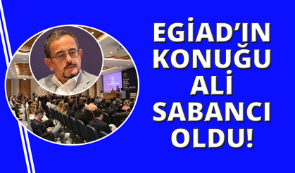 EGİAD'ın 82. EGE Toplantısı'nın konuğu Ali Sabancı oldu