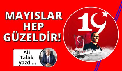 Mayıslar hep güzeldir!