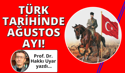 Türk tarihinde Ağustos ayı
