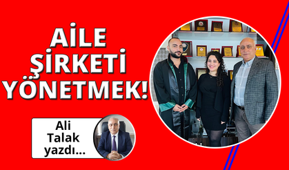 Aile Şirketi Yönetmek!