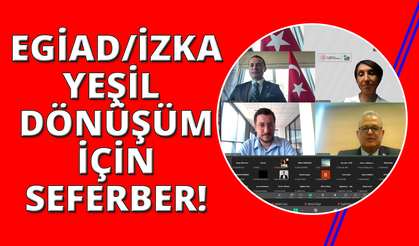 EGİAD’dan yeşil dönüşüme stratejik katkı