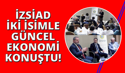 İZSİAD Çarşamba Toplantıları'nın konuğu Güldağ ve Oğuz oldu