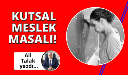 Kutsal Meslek Masalı!