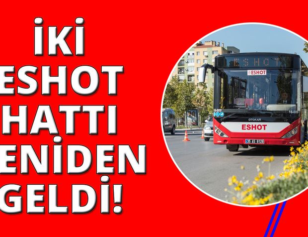 İzmir'de kaldırılan iki ESHOT hattı yeniden açılıyor