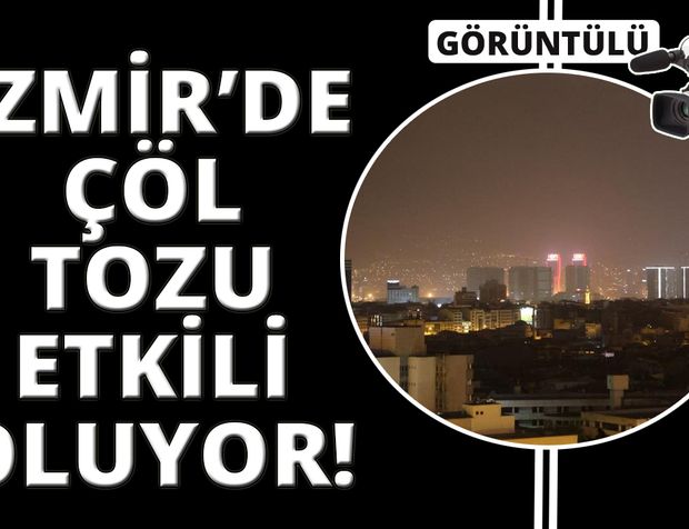 Çöl tozu bulutu İzmir'de etkisini sürdürüyor