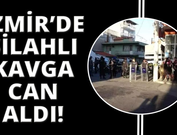 İzmir’deki silahlı kavgada yaralanan adam hayatını kaybetti