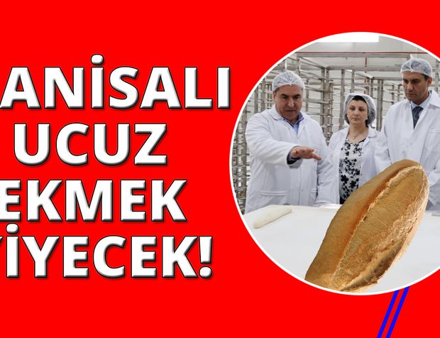 Manisa'ya Halk Ekmek Fabrikası yapılıyor!