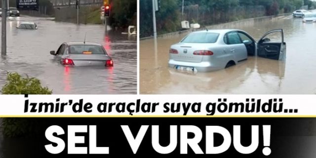 İzmir'de selde araçlar mahsur kaldı