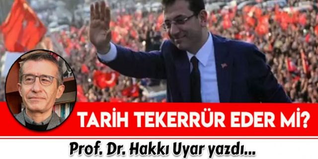 Erdoğan’dan İmamoğlu’na: Tarih tekerrür eder mi?