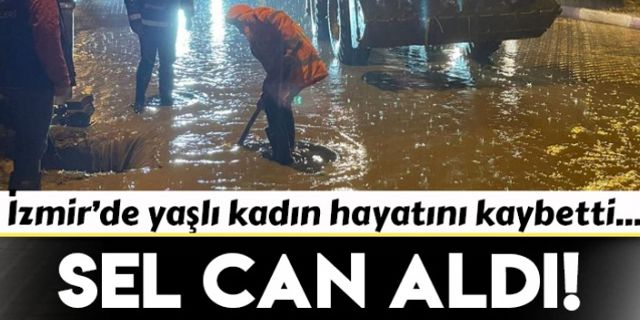 İzmir’de sel sularına kapılan yaşlı kadın hayatını kaybetti