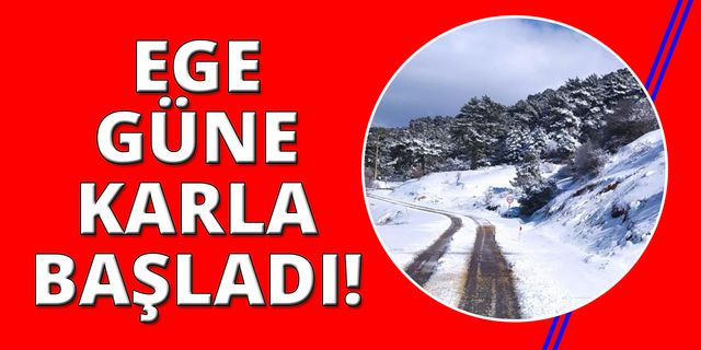 Ege illeri Mart'ın sonunda kışı yaşadı