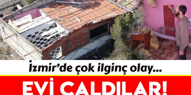 İzmir'de hırsızlar evi parça parça söküp çaldılar