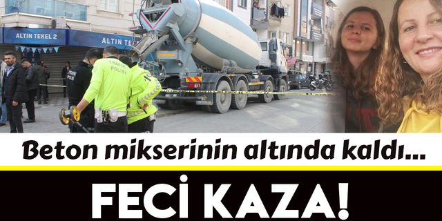 Kızını kurtardı, kendisi beton mikserinin altında can verdi