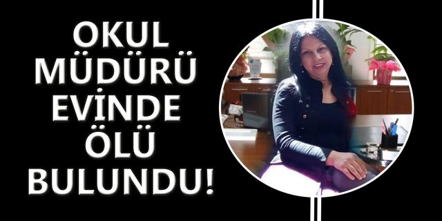 Muğla'da okul müdüründen acı haber!