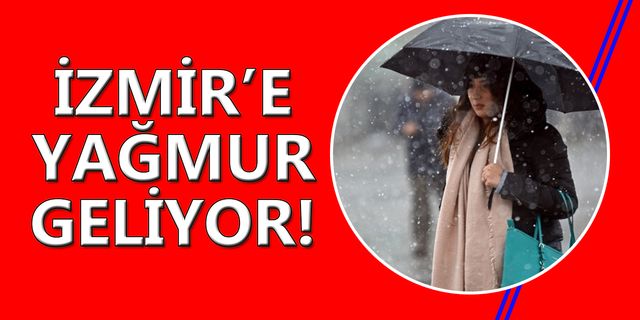 Meteoroloji İzmir'i uyardı! Sağanak yağış var!