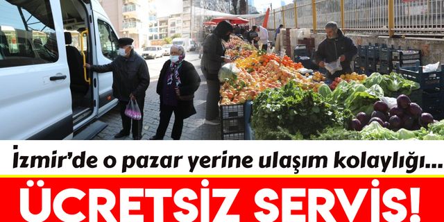 İzmir'in o ilçesinde ücretsiz pazar servisi dönemi başladı