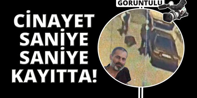 Sokaktan işlenen cinayet saniye saniye kameralara yansıdı