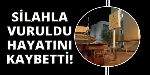  İzmir'de silahlı saldırı sonucu 1 kişi hayatını kaybetti