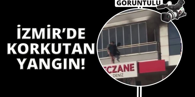 İzmir’de korkutan yangın: Dakikalarca balkonda mahsur kaldı