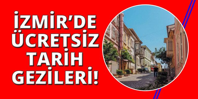 İzmir'de ücretsiz tarih gezileri Mayıs kayıtları başladı!