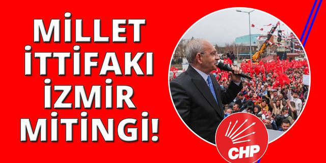 Millet İttifakı liderlerinden büyük İzmir Mitingi!