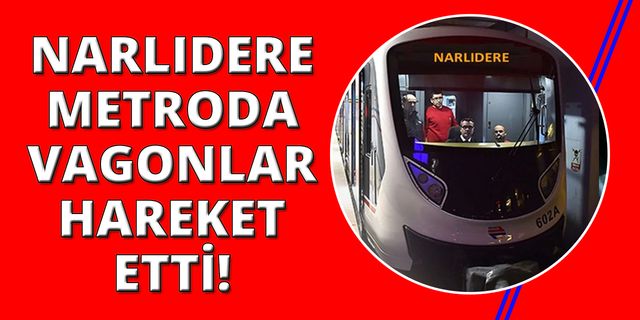 Narlıdere Metrosu'nda vagonlar ray üstünde!